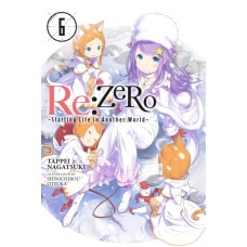 Re:ZERO - Starting Life in Another World -, Volume 6 (Light Novel)
