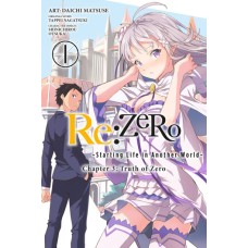 Re:ZERO - Starting Life in Another World -, Chapter 3: Truth of Zero, Volume 1 (Manga)