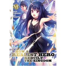 How a Realist Hero Rebuilt the Kingdom (Light Novel) Vol. 6