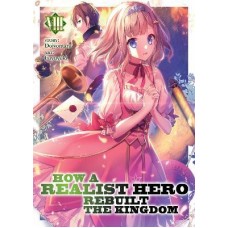 How a Realist Hero Rebuilt the Kingdom (Light Novel) Vol. 8