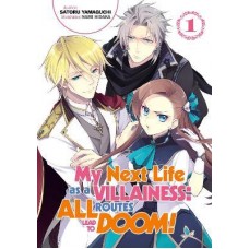 My Next Life as a Villainess: All Routes Lead to Doom! Volume 1 : All Routes Lead to Doom! Volume 1