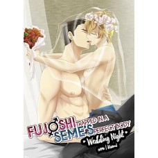 Fujoshi Trapped in a Seme's Perfect Body: Wedding Night